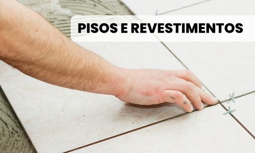 Pisos e Revestimentos - Materiais Para Construção